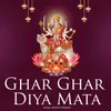 Ghar Ghar Diya Mata